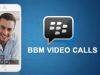  BBM  تطرح ميزة المحادثات المرئية للعالم